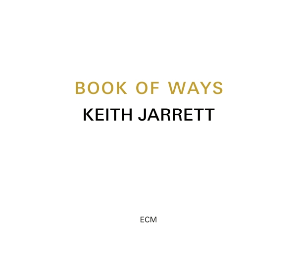 Keith Jarrett - Book Of Ways (2Cd - 2023 Reissue) in the group CD / Jazz/Blues at Bengans Skivbutik AB (4149752)