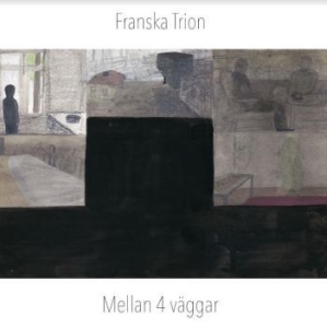 Franska Trion - Mellan 4 Väggar in the group VINYL / Pop-Rock at Bengans Skivbutik AB (4150316)