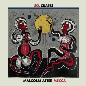 So.Crates - Malcolm After Mecca in the group VINYL / Reggae at Bengans Skivbutik AB (4150618)