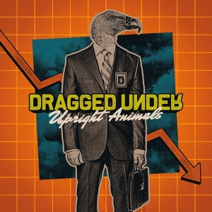 Dragged Under - Upright Animals in the group VINYL / Pop-Rock,Reggae at Bengans Skivbutik AB (4150674)