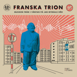 Franska Trion - I Väntan På Jan Myrdals Död in the group VINYL / Film-Musikal,World Music at Bengans Skivbutik AB (4150728)