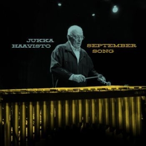 Jukka Haavisto - September Song in the group CD / Finsk Musik,Jazz at Bengans Skivbutik AB (4150901)