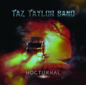 Taz Taylor Band - Nocturnal in the group CD / Hårdrock/ Heavy metal at Bengans Skivbutik AB (4150913)