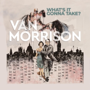 Van Morrison - What?S It Gonna Take? (Vinyl) in the group VINYL / Blues,Jazz at Bengans Skivbutik AB (4153115)