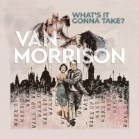 Van Morrison - What?S It Gonna Take? in the group CD / Jazz at Bengans Skivbutik AB (4153117)