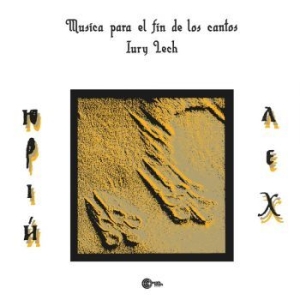 Iury Lech - Musica Para El Fin De Los Cantos in the group VINYL / Pop at Bengans Skivbutik AB (4154306)