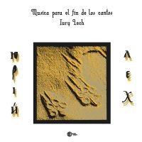 Iury Lech - Musica Para El Fin De Los Cantos in the group VINYL / Bestsellers at Bengans Skivbutik AB (4154306)