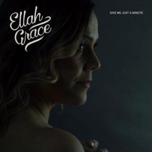 Grace Ellah - Give Me Just A Minute in the group VINYL / Pop at Bengans Skivbutik AB (4154351)