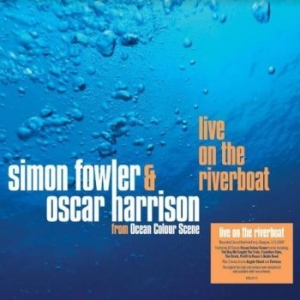Fowler Simon & Oscar Harrison - Live On The Riverboat in the group CD / Rock at Bengans Skivbutik AB (4154410)
