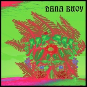 Buoy Dana - Experiments In Plant Based Music Vo in the group OTHER / Övrigt /  at Bengans Skivbutik AB (4154419)
