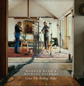 Read Hannah & Michael Starkley - Cross The Walking Water in the group CD / Pop at Bengans Skivbutik AB (4154445)