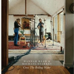 Read Hannah & Michael Starkley - Cross The Walking Water in the group CD / Pop-Rock at Bengans Skivbutik AB (4154445)