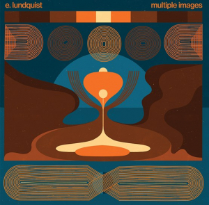 E. Lundquist - Multiple Images -Rsd- in the group OUR PICKS / Record Store Day / RSD2022 at Bengans Skivbutik AB (4155534)