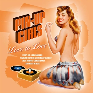 V/A - Pin-Up Girls - Love To Love in the group OUR PICKS / Record Store Day / RSD 2022 - Part 2 at Bengans Skivbutik AB (4155564)