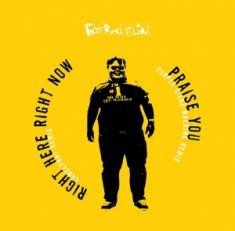 Fatboy Slim - Praise You / Right Here Right Now -Rsd22 in the group OUR PICKS / Record Store Day / RSD2022 at Bengans Skivbutik AB (4155790)