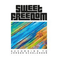 Sweet Freedom - According To Jörgen Schelander in the group OUR PICKS / Sale Prices / SPD Summer Sale at Bengans Skivbutik AB (4156337)