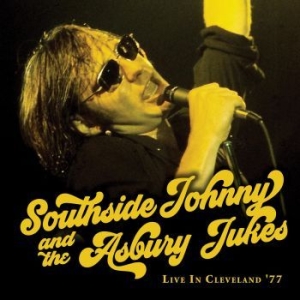 Southside Johnny & The Asbury - Live In Cleveland '77 in the group VINYL / Pop-Rock at Bengans Skivbutik AB (4157734)