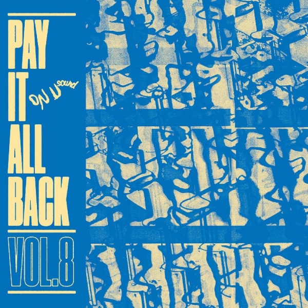 Various Artists - Pay It All Back Vol. 8 (Blue Vinyl) in the group VINYL / Bestsellers at Bengans Skivbutik AB (4158703)