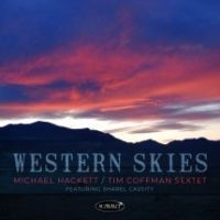 Hackett Michael / Tim Coffman Sexte - Western Skies in the group CD / Jazz/Blues at Bengans Skivbutik AB (4158743)