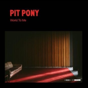 Pit Pony - World To Me in the group CD / Rock at Bengans Skivbutik AB (4158839)