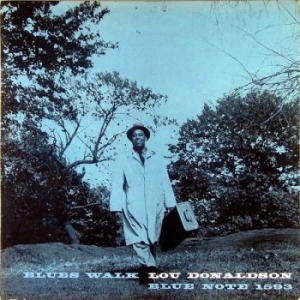 Lou Donaldson - Blues Walk in the group OUR PICKS / Classic labels / Blue Note at Bengans Skivbutik AB (4158900)