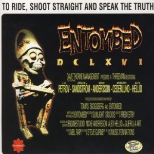 Entombed - To Ride, Shoot Straight And Speak T in the group CD / CD 2022 News Upcoming at Bengans Skivbutik AB (4159647)