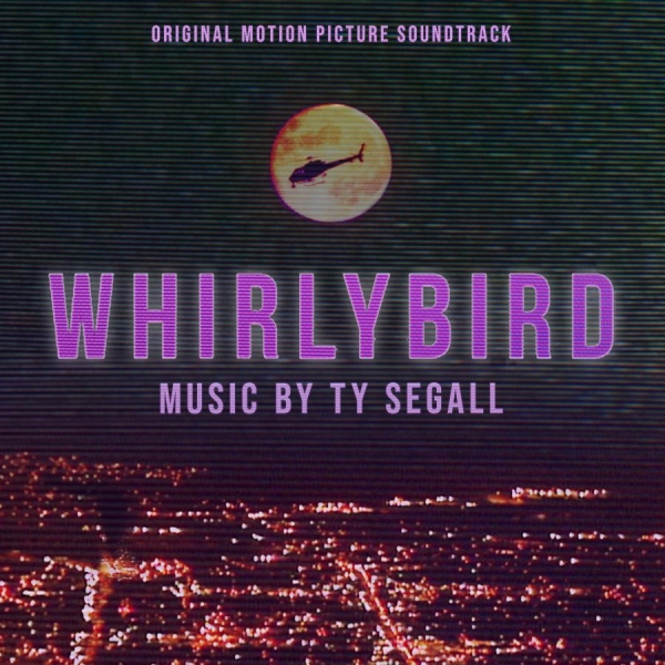 Segall Ty - Whirlybird Original Motion Picture in the group VINYL / Bestsellers at Bengans Skivbutik AB (4160625)