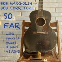Margolin Bob And Bob Corritore - So Far in the group CD / Blues,Jazz at Bengans Skivbutik AB (4160728)