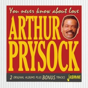 Prysock Arthur - You Never Know About Love - 2 Origi in the group CD / Jazz/Blues at Bengans Skivbutik AB (4160770)