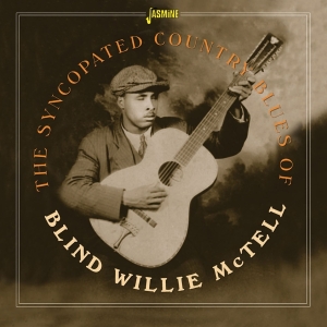 Mctell Blind Willie - The Syncopated Country Blues Of in the group CD / Blues,Jazz at Bengans Skivbutik AB (4160774)