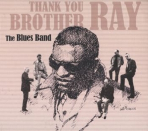 Blues Band - Thank You Brother Ray in the group CD / Rock at Bengans Skivbutik AB (4161595)