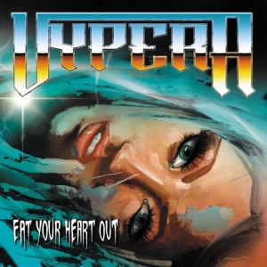 Vypera - Eat Your Heart Out in the group CD / Hårdrock at Bengans Skivbutik AB (4162172)