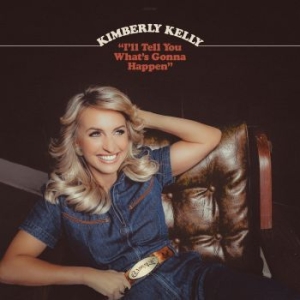 Kelly Kimberly - I'll Tell You What's Gonna Happen in the group VINYL / Country at Bengans Skivbutik AB (4162325)