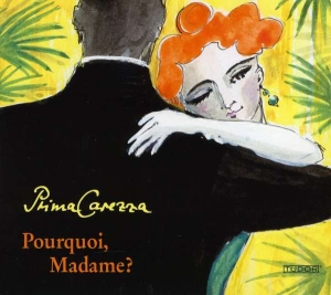 Prima Carezza - Pourquoi  Madame? in the group Externt_Lager /  at Bengans Skivbutik AB (4162392)