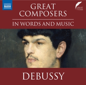 Debussy Claude - Great Composers In Words & Music - in the group Externt_Lager /  at Bengans Skivbutik AB (4162439)