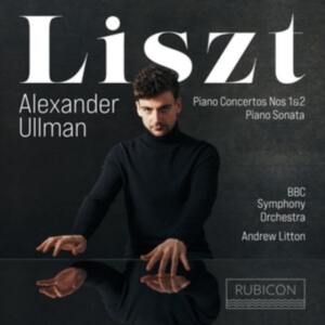Alexander Ullman - Liszt: Piano Concertos Nos. 1 & 2/Piano Sonata in the group CD / Klassiskt,Övrigt at Bengans Skivbutik AB (4162664)