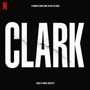 Åkerfeldt Mikael - Clark (Soundtrack From The Netflix Series) in the group OTHER / Övrigt /  at Bengans Skivbutik AB (4162963)