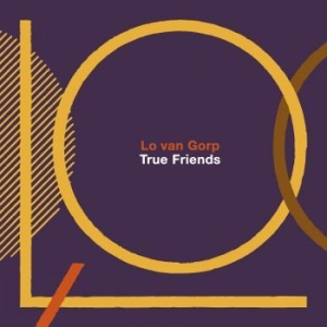 Van Gorp Lo - True Friends in the group CD / Pop at Bengans Skivbutik AB (4163107)
