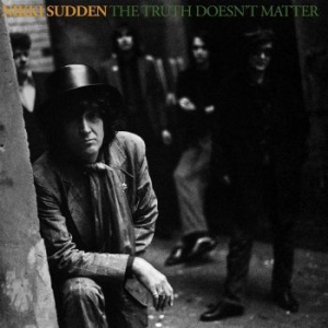 Sudden Nikki - Truth Dosen't Matter The in the group CD / Rock at Bengans Skivbutik AB (4163168)