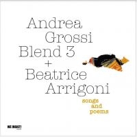 Andrea Grossi Blend 3 + Beatrice Ar - Songs And Poems in the group CD / Jazz at Bengans Skivbutik AB (4163171)
