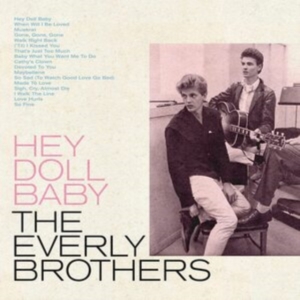 The Everly Brothers - Hey Doll Baby in the group CD / Pop-Rock at Bengans Skivbutik AB (4163204)