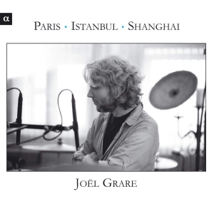 Grare Joël - Paris - Istanbul - Shanghai in the group Externt_Lager /  at Bengans Skivbutik AB (4163239)