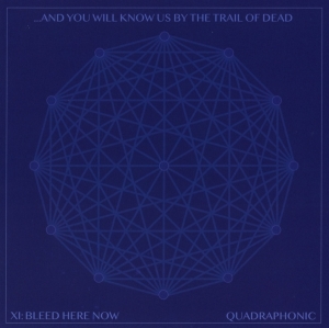 And You Will Know Us By The Trail Of Dead - Xi: Bleed Here Now in the group OTHER / Övrigt /  at Bengans Skivbutik AB (4163335)