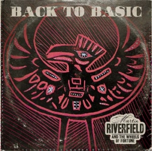 Martin Riverfield & The Wheels of Fortun - Back To Basic in the group CD / Country at Bengans Skivbutik AB (4163460)
