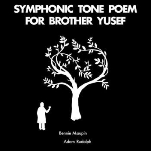 Maupin Bennie &  Adam Rudolph - Symphonic Tone Poem For Brother Yus in the group VINYL / Jazz/Blues at Bengans Skivbutik AB (4163678)