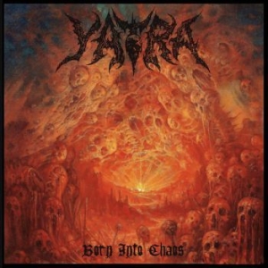 Yatra - Born Into Chaos in the group CD / Hårdrock/ Heavy metal at Bengans Skivbutik AB (4163933)