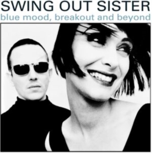 Swing Out Sister - Blue Mood, Breakout And Beyond - Th in the group CD / Pop-Rock at Bengans Skivbutik AB (4164562)