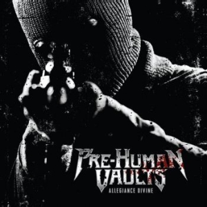 Pre-Human Vaults - Allegiance Divine (Digipack) in the group CD / Hårdrock/ Heavy metal at Bengans Skivbutik AB (4165374)