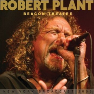 Robert Plant - Beacon Theatre (Live Broadcast 2006) in the group CD / Pop at Bengans Skivbutik AB (4165380)