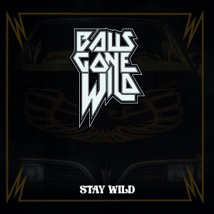Balls Gone Wild - Stay Wild (Digipack) in the group CD / Hårdrock at Bengans Skivbutik AB (4166023)
